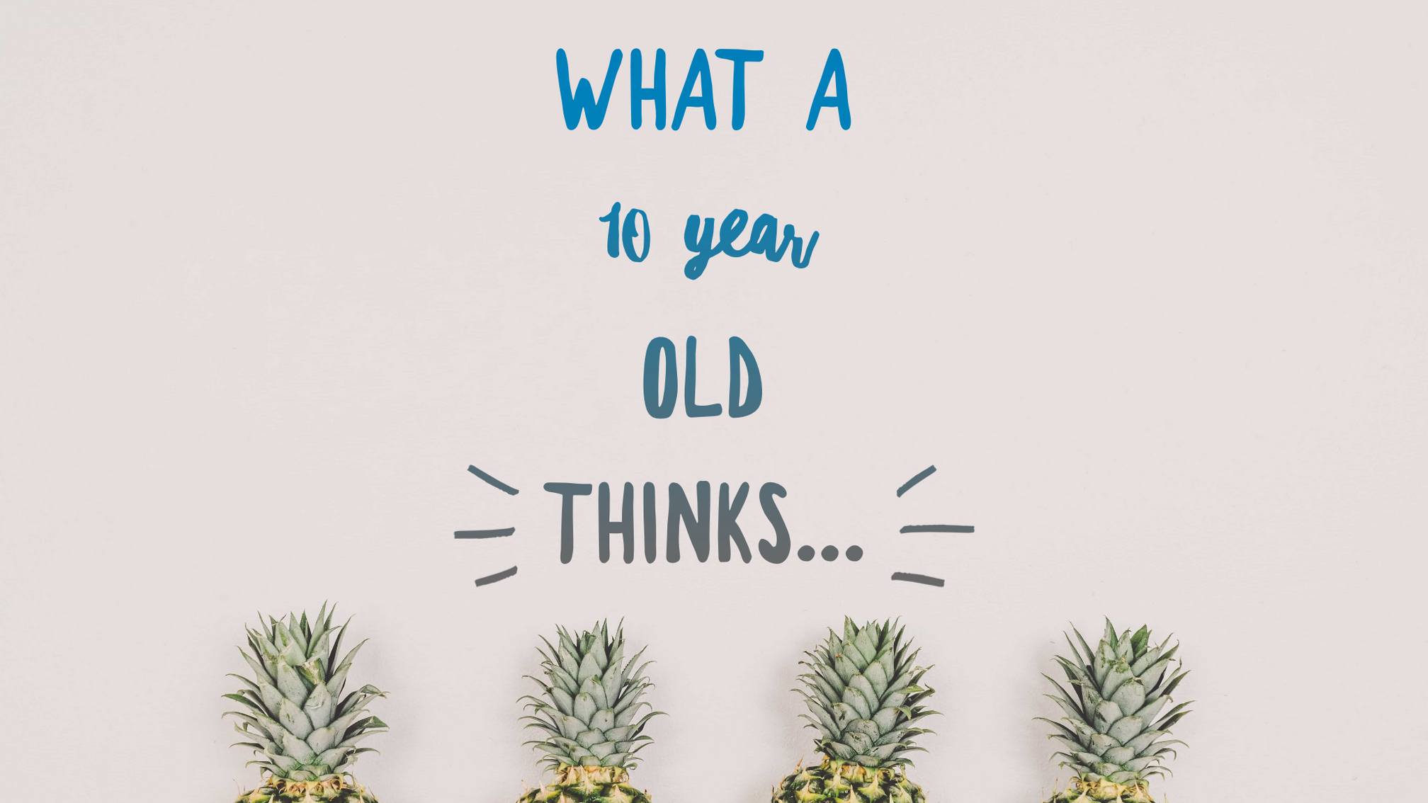 Kid's thoughts - 10